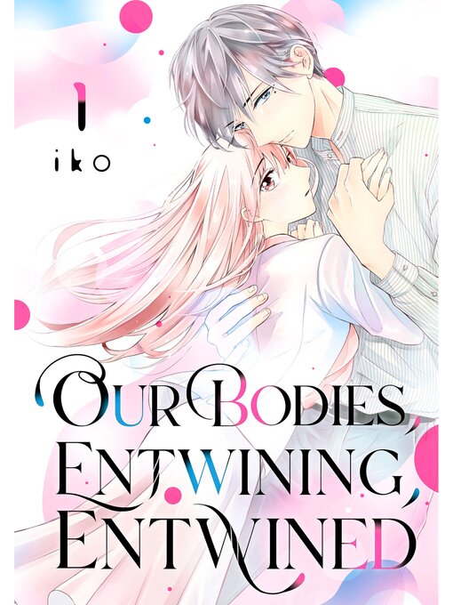 Cover image for Our Bodies, Entwining, Entwined, Volume 1